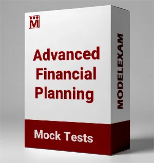 Advanced Financial Planning Mock Test
