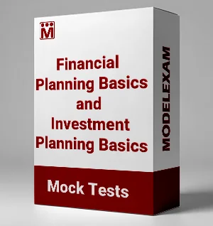Financial Planning Basics and Investment Planning Basics Mock Test