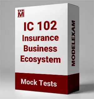 IC 102 Insurance Business Ecosystem Mock Test