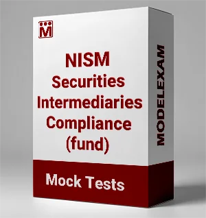 NISM 3C : Securities Intermediaries Compliance (Fund) Mock Test