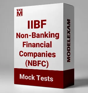 IIBF Non-Banking Financial Companies (NBFC) Mock Test