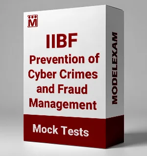 IIBF Prevention of Cyber Crimes and Fraud Management Mock Test